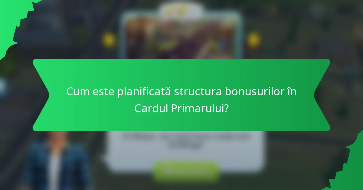 Cum este planificată structura bonusurilor în Cardul Primarului?